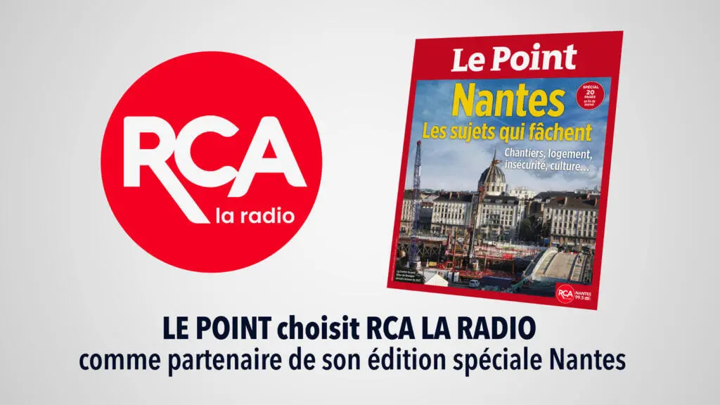 RCA La Radio Ã  la Une du Point : une alliance inÃ©dite pour cÃ©lÃ©brer Nantes