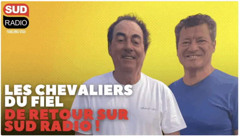 Les Chevaliers du Fiel⦠de retour sur Sud Radio !